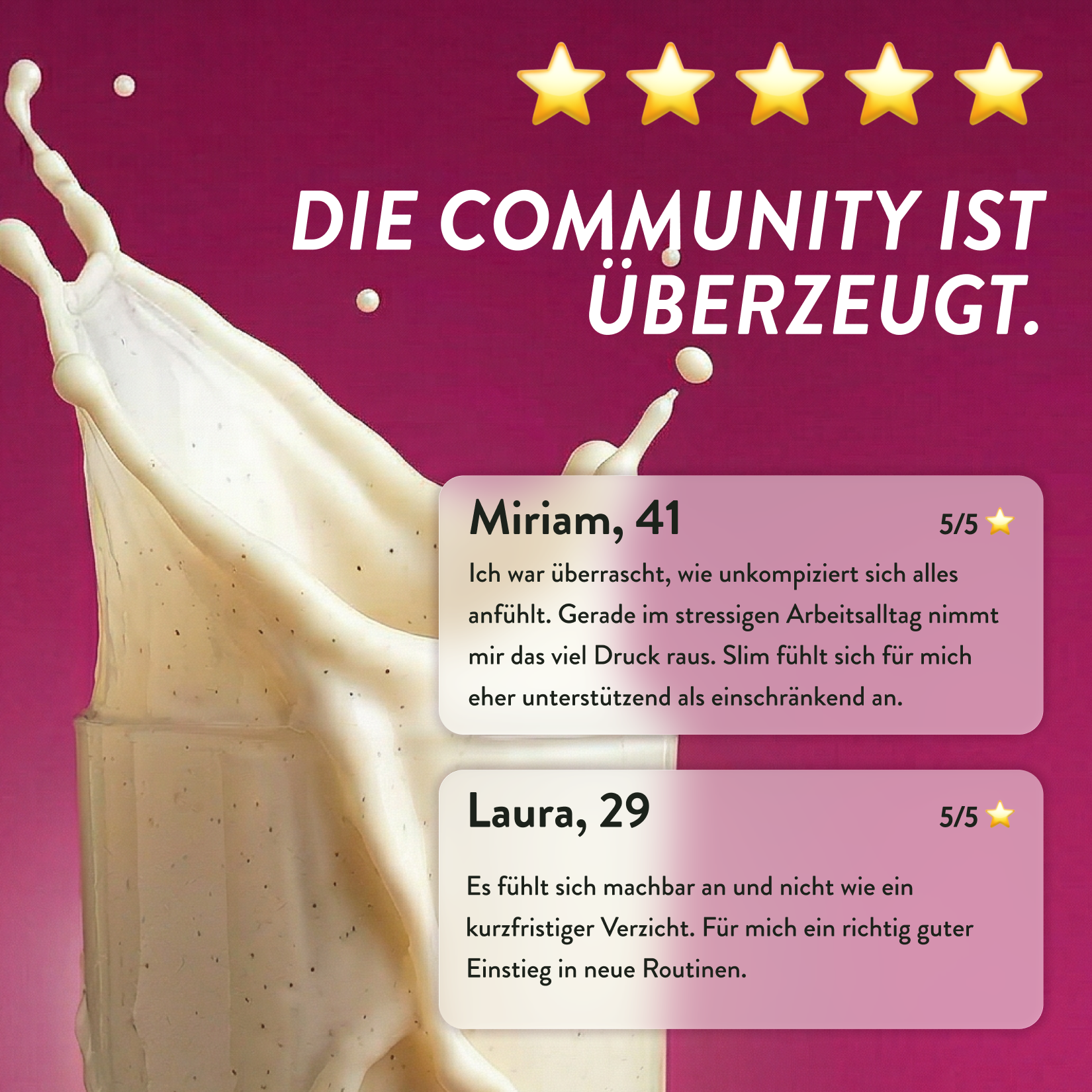 Fünf Sterne Bewertung über cremigem Shake Splash vor pinkem Hintergrund mit Text „Die Community ist überzeugt.“ Zwei Kundenstimmen von Miriam 41 und Laura 29 beschreiben ihre positiven Erfahrungen mit abnehmen mit Shakes und Slim by LiveFresh.